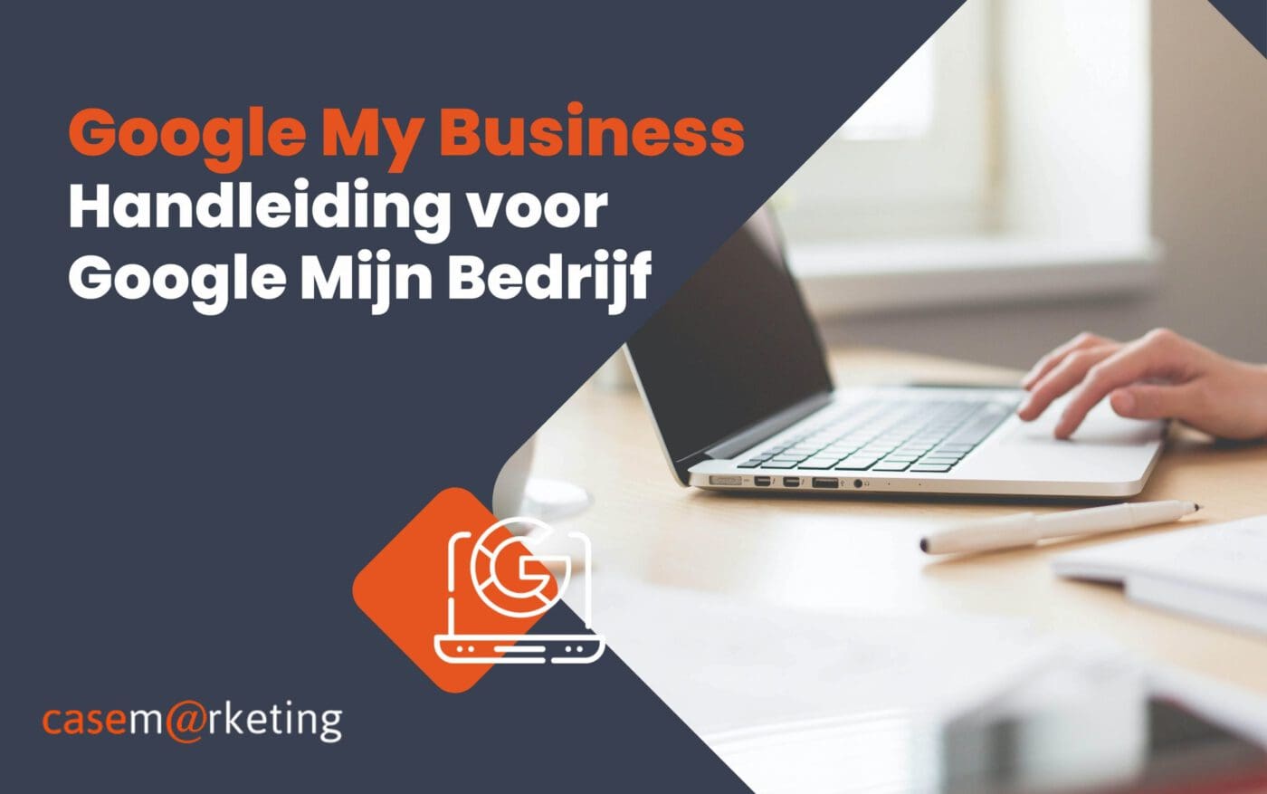 Handleiding Google Mijn Bedrijf – Google Bedrijfsprofiel – Google My Business