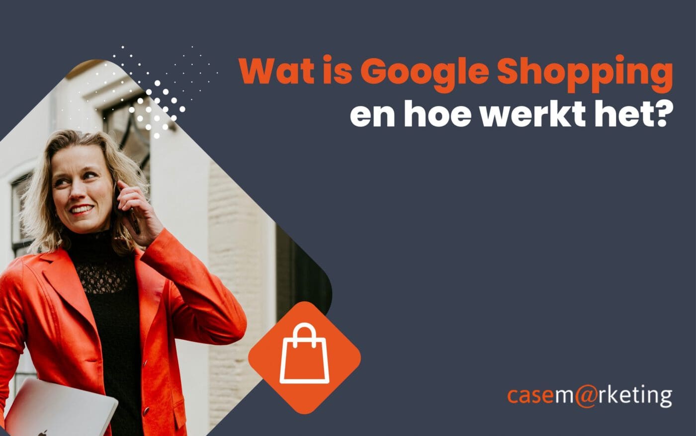 Wat is Google Shopping en hoe werkt het?