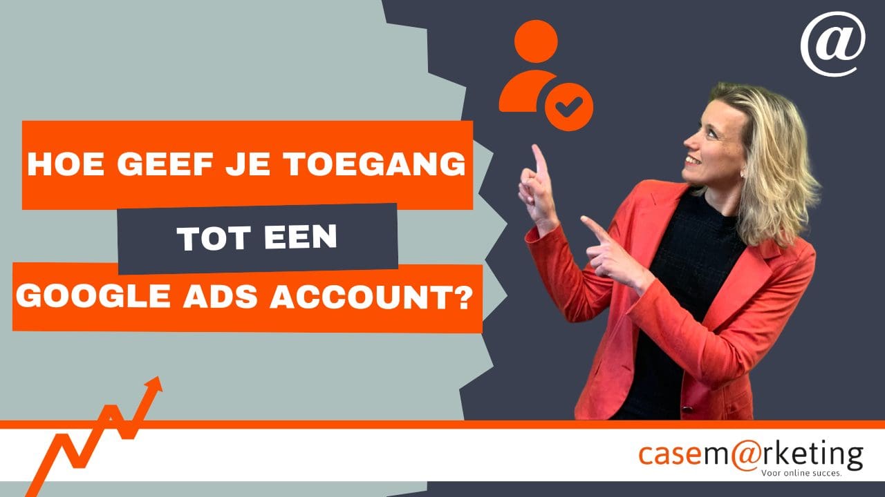 Beheerder toegang geven tot jouw Google Ads account