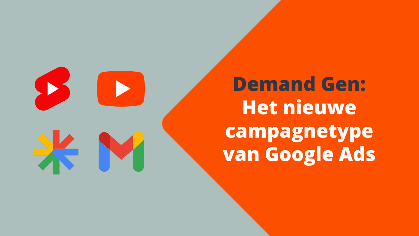 Demand Gen: het nieuwe campagnetype van Google Ads 