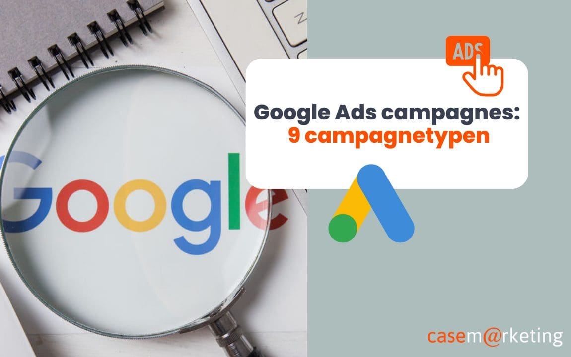 Google Ads campagnes: 9 campagnetypen 
