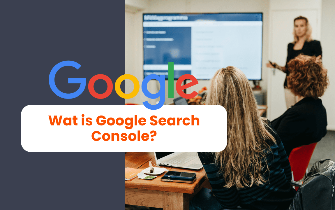 Wat is Google Search Console?
